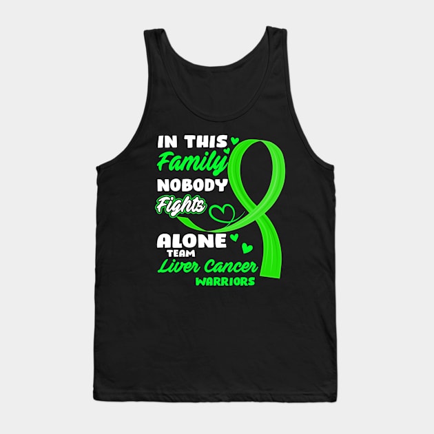 In This Family Nobody Fights Alone Team Liver Cancer Warriors Tank Top by ThePassion99